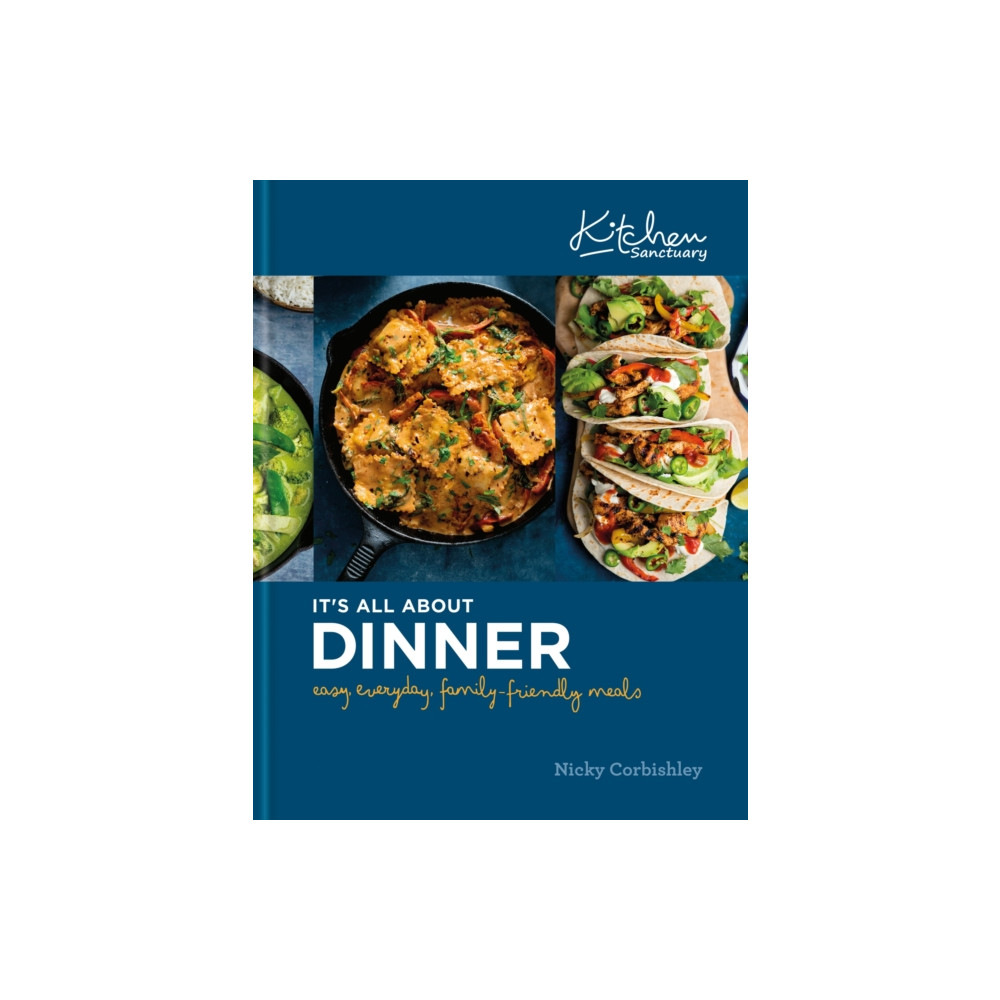 Produktbild för Kitchen Sanctuary: It's All About Dinner (inbunden, eng)