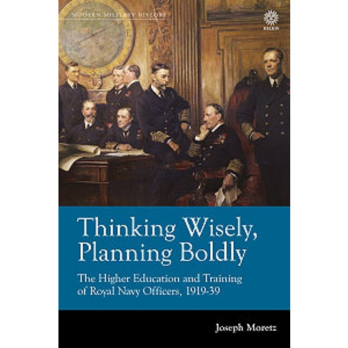 Helion & Company Thinking Wisely, Planning Boldly (inbunden)