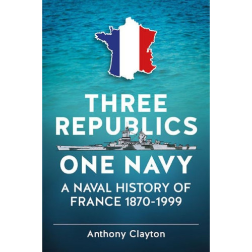 Helion & Company Three Republics One Navy (inbunden)