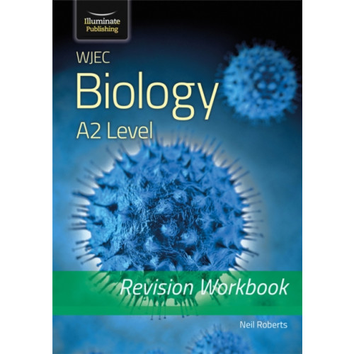 Illuminate Publishing WJEC Biology for A2 Level - Revision Workbook (häftad, eng)