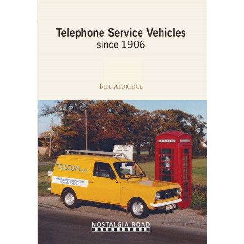 Crecy Publishing Ltd. Telephone Service Vehicles Since 1906 (häftad, eng)