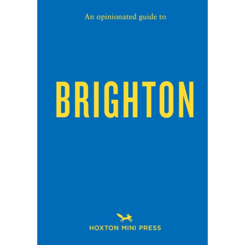 Hoxton Mini Press An Opinionated Guide to Brighton (häftad, eng)