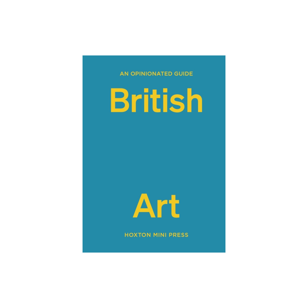 Produktbild för An Opinionated Guide to British Art (inbunden, eng)