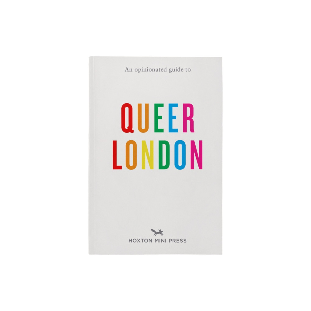Produktbild för An Opinionated Guide to Queer London (häftad, eng)