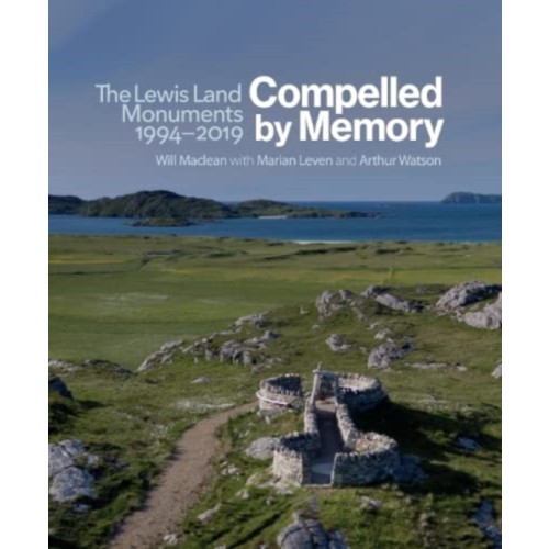 Sansom & Co Compelled by Memory: The Lewis Land Monuments, 1994 – 2019 (häftad, eng)