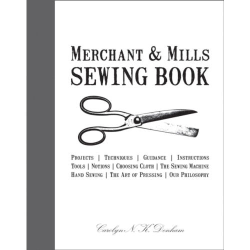 HarperCollins Publishers Merchant & Mills Sewing Book (inbunden, eng)