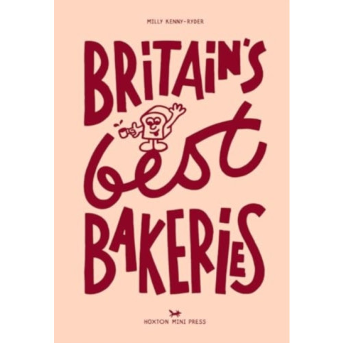 Hoxton Mini Press Britain's Best Bakeries (inbunden, eng)