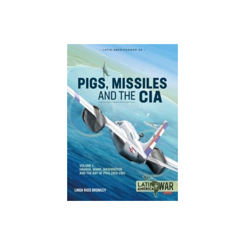 Produktbild för Pigs, Missiles and the CIA Volume 1 (häftad, eng)
