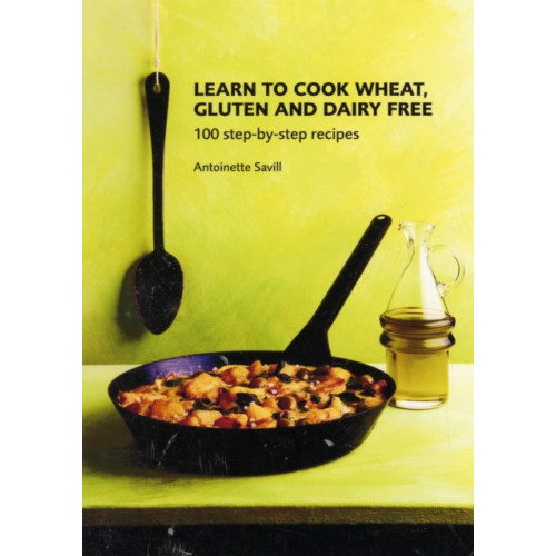 Grub Street Publishing Learn to Cook Wheat, Gluten and Dairy Free (häftad, eng)