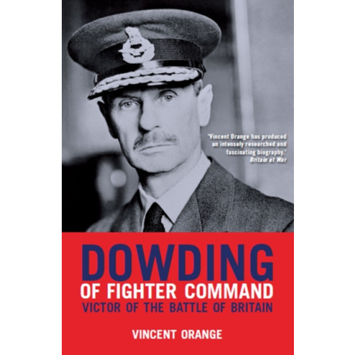 Grub Street Publishing Dowding of Fighter Command (häftad, eng)