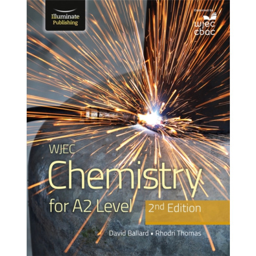 Illuminate Publishing WJEC Chemistry For A2 Level Student Book: 2nd Edition (häftad, eng)