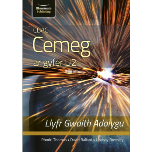 Illuminate Publishing CBAC CEMEG U2 LLYFR GWAITH ADOLYGU (WJEC CHEMISTRY FOR A2 LEVEL – REVISION WORKBOOK) (häftad, wel)