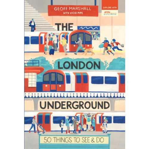 September Publishing The London Underground: 50 Things to See and Do (häftad, eng)