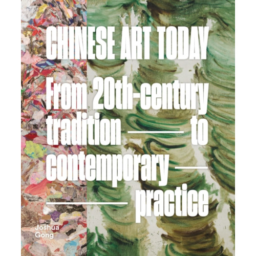 Unicorn Publishing Group Chinese Art Today (inbunden, eng)