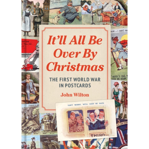 Unicorn Publishing Group It'll All be Over by Christmas (inbunden, eng)