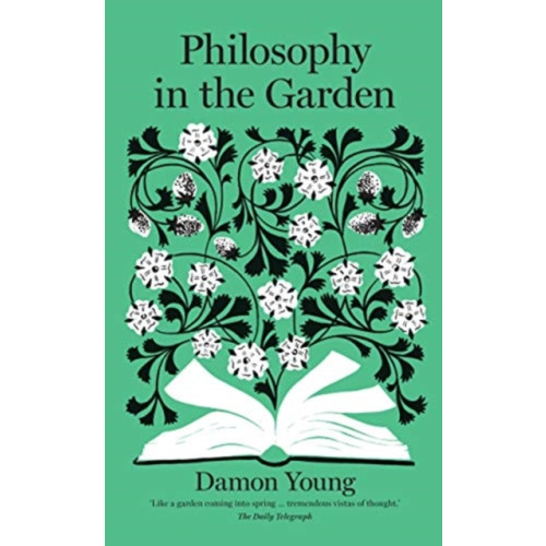 Scribe Publications Philosophy in the Garden (inbunden, eng)