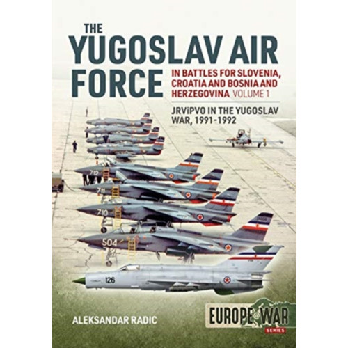 Helion & Company The Yugoslav Air Force Volume 1 (häftad, eng)