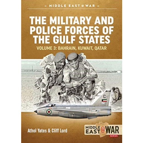 Helion & Company The Military and Police Forces of the Gulf States Volume 3 (häftad)