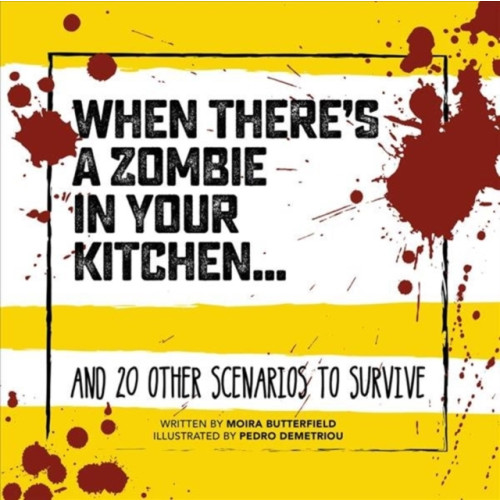 Ice House Books When There's a Zombie in Your Kitchen (inbunden, eng)