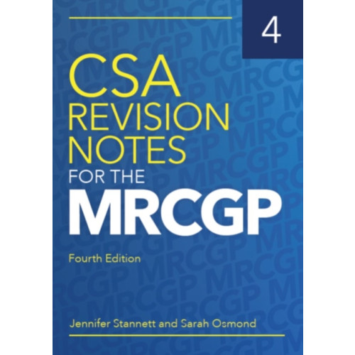 Scion Publishing Ltd CSA Revision Notes for the MRCGP, fourth edition (häftad, eng)