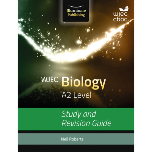 Illuminate Publishing WJEC Biology for A2: Study and Revision Guide (häftad, eng)