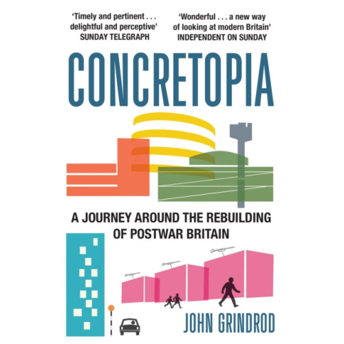 Old Street Publishing Concretopia: A Journey around the Rebuilding of Postwar Britain (häftad, eng)