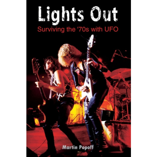 Wymer Publishing Lights Out: Surviving the '70s with UFO (häftad, eng)