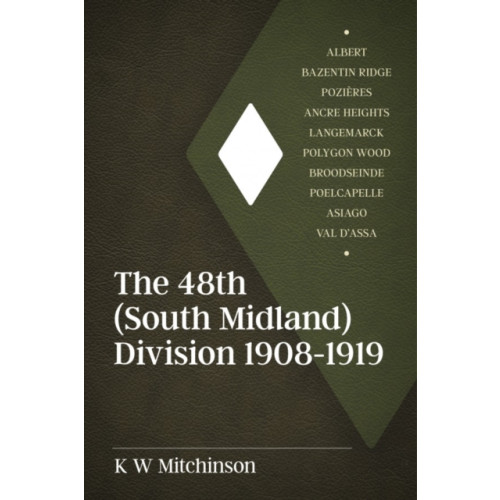 Helion & Company The 48th (South Midland) Division 1908-1919 (inbunden)