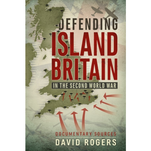 Helion & Company Defending Island Britain in the Second World War (häftad)