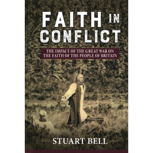 Helion & Company Faith in Conflict (inbunden)
