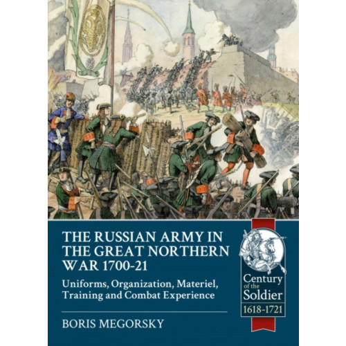 Helion & Company The Russian Army in the Great Northern War 1700-21 (häftad)