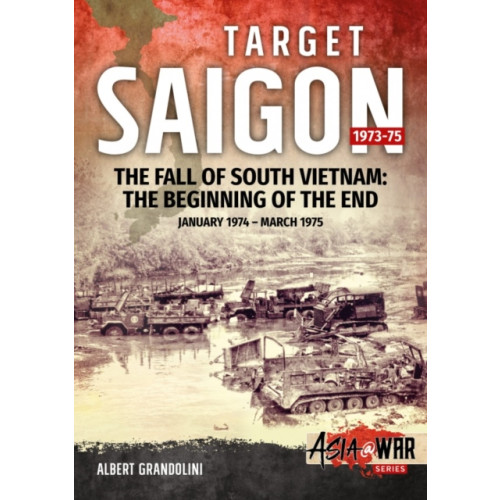 Helion & Company Target Saigon: the Fall of South Vietnam (häftad)