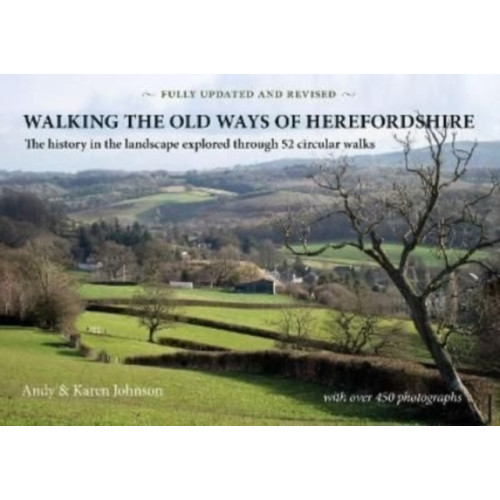 Fircone Books Ltd Walking the Old Ways of Herefordshire (häftad, eng)