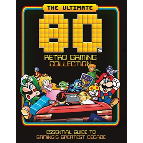 Danann Media Publishing Limited The Ultimate 80's Retro Gaming Collection (inbunden, eng)