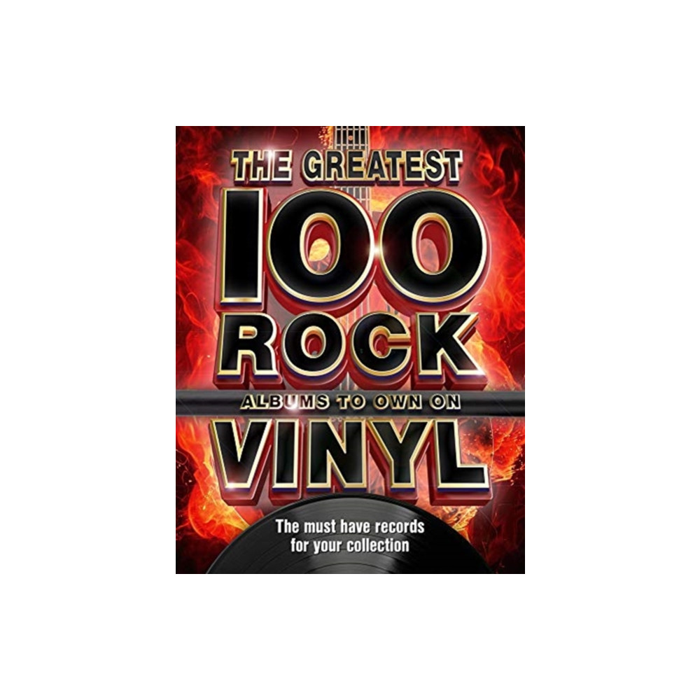 Produktbild för The The Greatest 100 Rock Albums to Own on Vinyl (inbunden, eng)