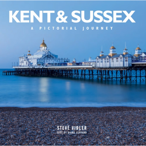 Heartwood Publishing Kent and Sussex (inbunden, eng)