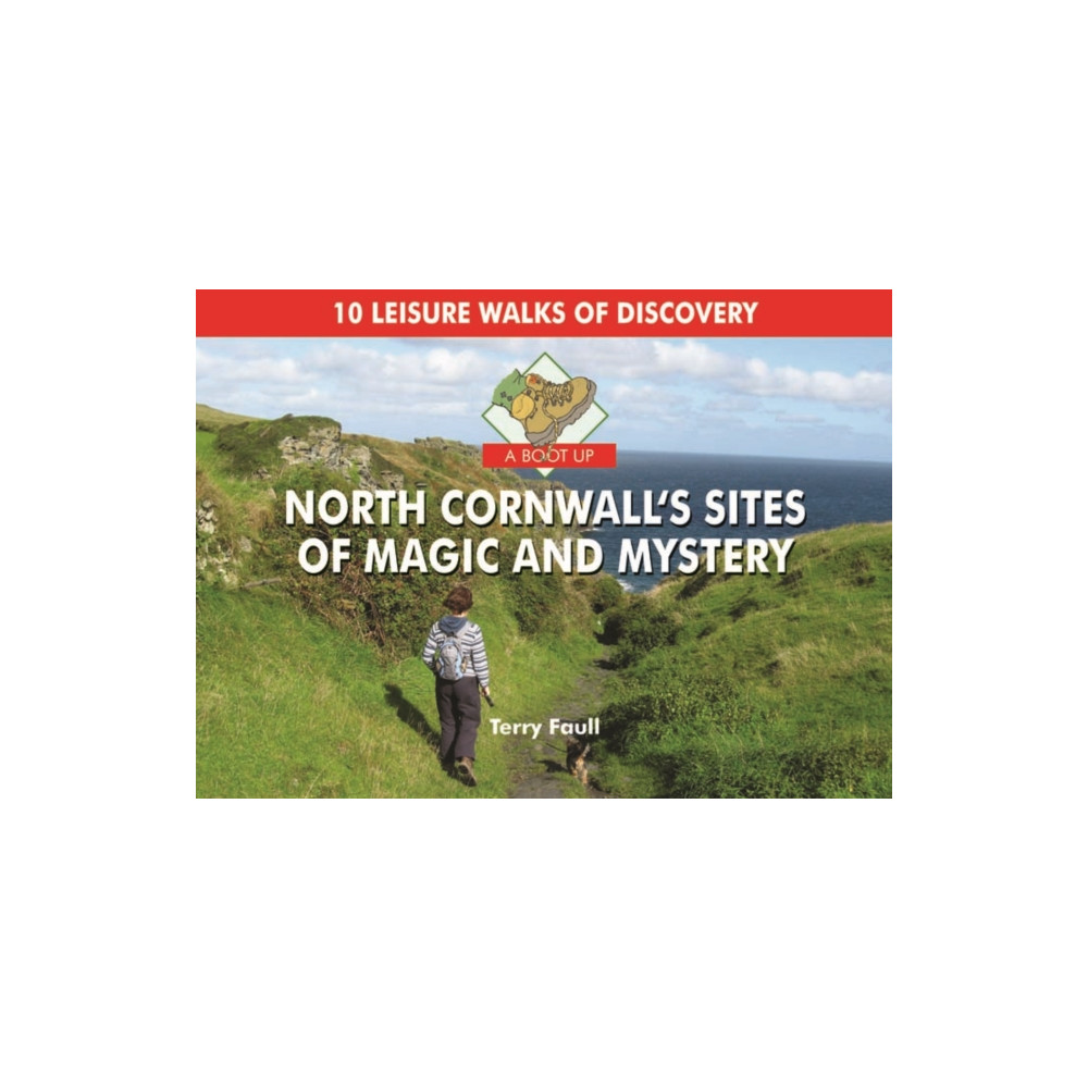 Produktbild för A Boot Up North Cornwall's Sites of Magic and Mystery (inbunden, eng)