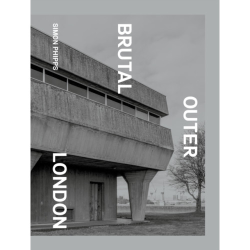 September Publishing Brutal Outer London (inbunden, eng)