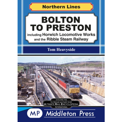 Middleton Press Bolton To Preston. (inbunden, eng)