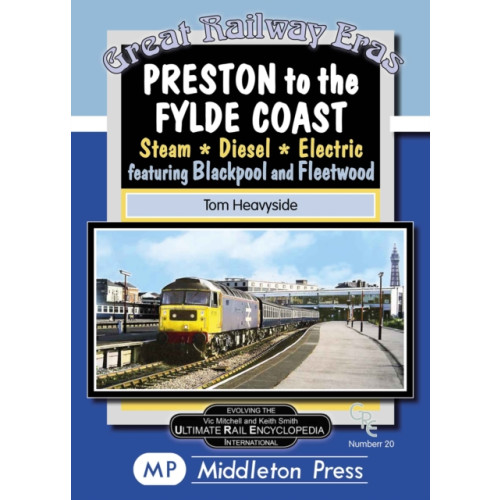 Middleton Press Preston To The Fylde Coast. (inbunden, eng)