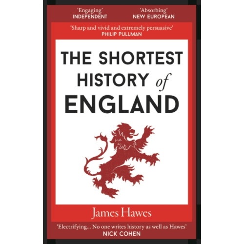 Old Street Publishing The Shortest History of England (häftad, eng)