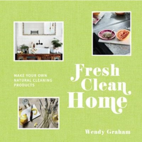 HarperCollins Publishers Fresh Clean Home (inbunden, eng)