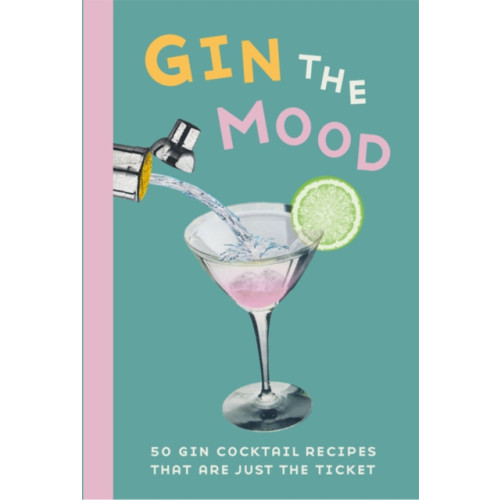 Ryland, Peters & Small Ltd Gin the Mood (inbunden, eng)