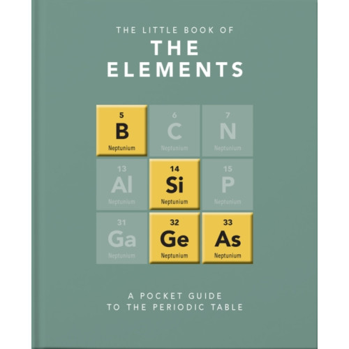 Headline Publishing Group The Little Book of the Elements (inbunden, eng)