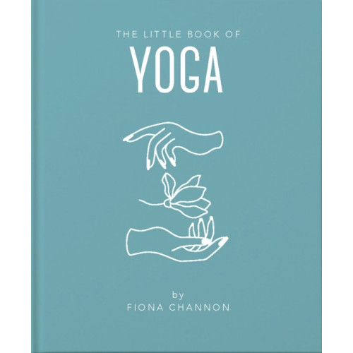 Headline Publishing Group The Little Book of Yoga (inbunden, eng)