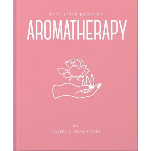 Headline Publishing Group The Little Book of Aromatherapy (inbunden, eng)