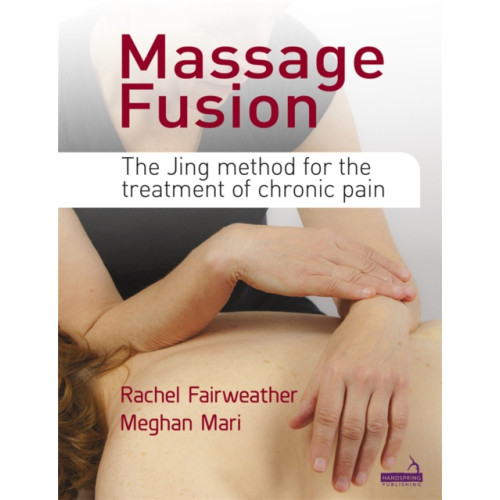 Jessica kingsley publishers Massage Fusion (häftad, eng)