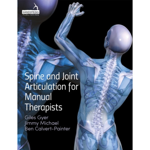 Jessica kingsley publishers Spine and Joint Articulation for Manual Therapists (häftad, eng)