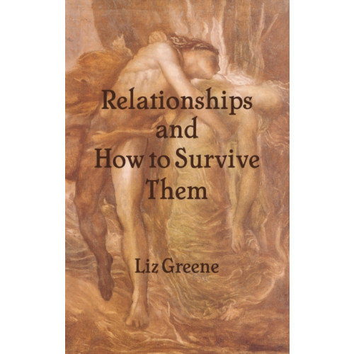 Wessex Astrologer Ltd Relationships and How to Survive Them (häftad, eng)