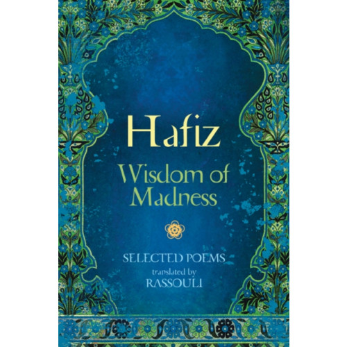 Blue Angel Gallery Hafiz: Wisdom of Madness (häftad, eng)
